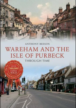 Wareham and the Isle of Purbeck Through Time