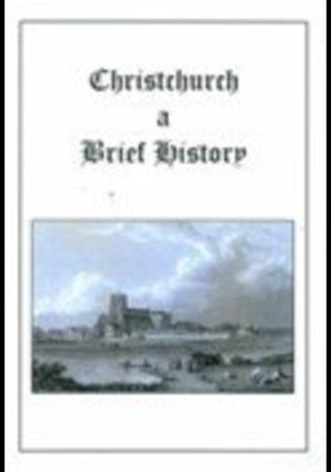 Christchurch a Brief History