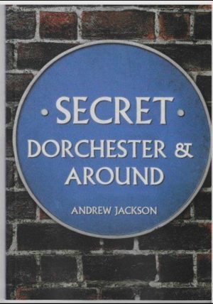 Secret Dorchester