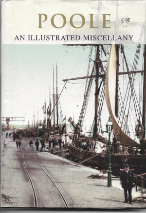 Poole An Illustrated Miscellany