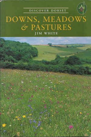 Discover Dorset - Downs, Meadows & Pastures