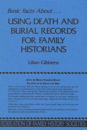 Using Death and Burial Records for Family Historians